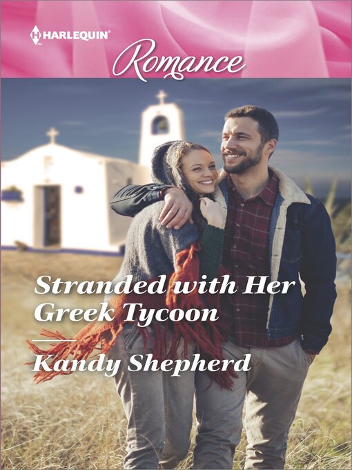 Title details for Stranded with Her Greek Tycoon by Kandy Shepherd - Wait list